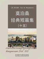 莫泊桑经典短篇集（十五） Classic Writings of Guy De Maupassant (Vol XV)