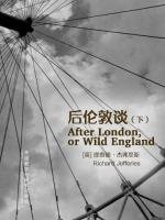 后伦敦谈（下） After London, or Wild England